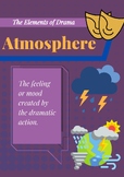 Elements of Drama - Atmosphere and Focus