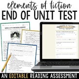 Elements of Fiction End of Unit Test - An EDITABLE 6th Gra