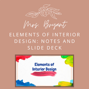 Preview of Elements of Interior Design: Notes and Slide Deck