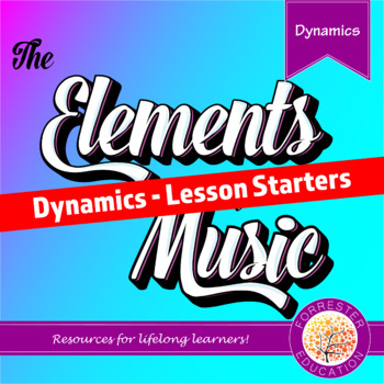 Preview of Elements of Music - Dynamics - Lesson Starters