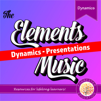 Elements of Music - Dynamics - Presentations by The Elements of Music