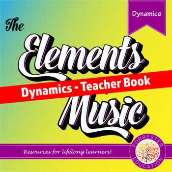 Preview of The Elements of Music - Dynamics - Teacher Book