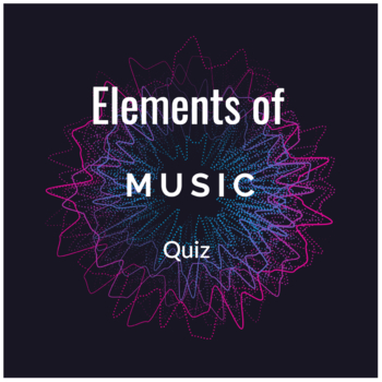 Preview of Elements of Music Quiz