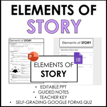 Preview of Elements of Story - Editable PPT, Guided Notes, & Google Forms Quiz