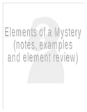 Elements of a Mystery-notes, practice, and sample case study