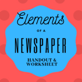 Elements of a Newspaper Handout and Worksheet