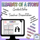 Elements of a Story - Guided Notes - 14 Pages of Notes - T