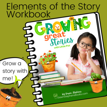 Preview of Elements of the story worksheet - Growing Great Stories Workbook