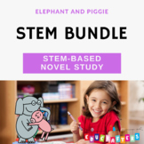 Elephant And Piggie STEM Novel Study Bundle!