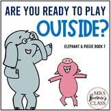 Elephant & Piggie Are You Ready to Play Outside | Book Stu