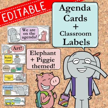 Preview of Elephant + Piggie Daily Agenda Cards and Classroom Labels - Editable