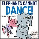 Elephant & Piggie Elephants Cannot Dance | Book Study Acti