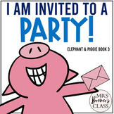 Elephant & Piggie I Am Invited To A Party | Book Study Act