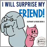 Elephant & Piggie I Will Surprise My Friend | Book Study A