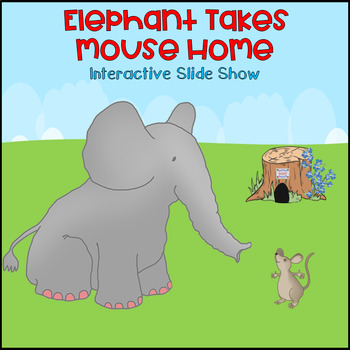 Preview of Elephant Takes Mouse Home | Interactive Slide Show | Special Education
