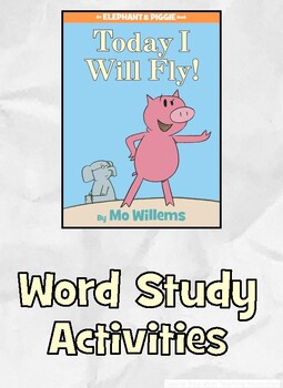 Preview of Elephant and Piggie Today I Will Fly! Word Study worksheets (word mapping)