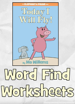 Preview of Elephant and Piggie Today I Will Fly! word find worksheets
