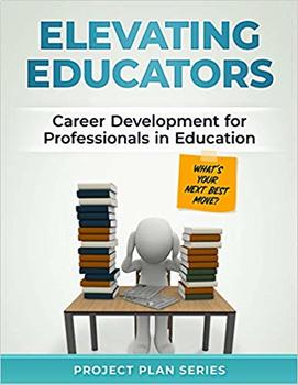 Preview of Elevating Educators: Career Development for Professionals in Education (What's Y