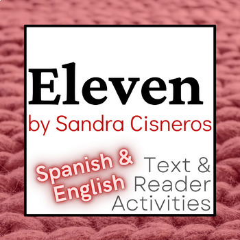 Preview of Eleven - Short Story by Sandra Cisneros - Spanish & English, Reading Activities