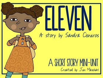 Eleven by Sandra Cisneros - A Mini-Unit by Teaching ...