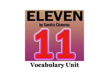 Preview of Eleven by Sandra Cisneros Vocabulary Unit