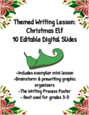 Elf Holiday Writing Lesson: 10 Editable Digital Slides