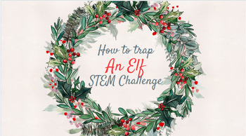 Preview of Elf Trap STEM Challenge