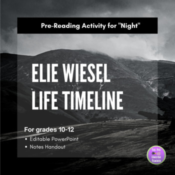 Preview of Elie Wiesel Life Timeline Pre-Reading Activity: PowerPoint and Notes