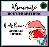 Eliminating Mouth Breathing and Establishing Proper Lip Seal.  Speech Therapy