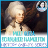 Eliza Schuyler Hamilton - History Snip-Its Series