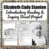 Elizabeth Cady Stanton Informational Reading & Inquiry Bas