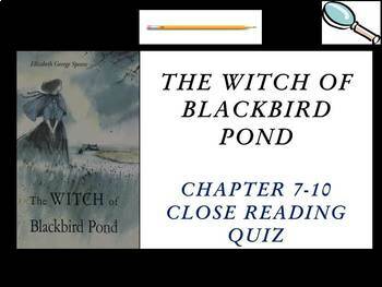 Preview of The Witch of Blackbird Pond – Close Reading Comprehension – Chapters 7-10 Quiz
