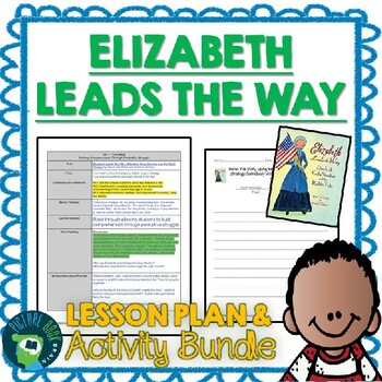 Preview of Elizabeth Leads the Way by Tanya Lee Stone Lesson Plan and Google Activities