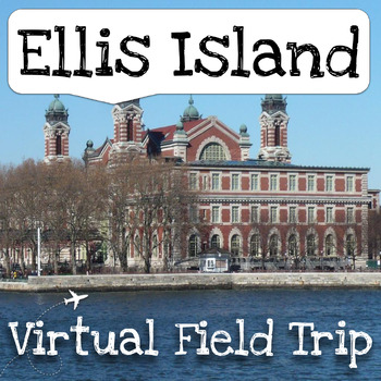 Preview of Ellis Island Virtual Field Trip - Immigration, New York Harbor, Immigrants