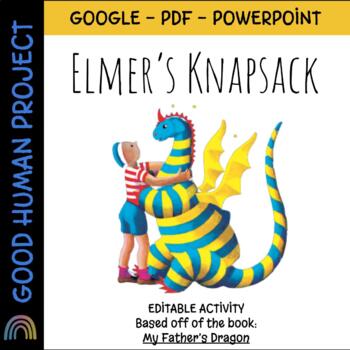 Preview of Elmer's Knapsack Activity| My Father's Dragon| Google-PDF-Powerpoint | Editable