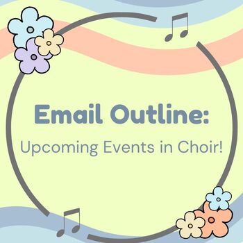 Preview of Email Outline: Upcoming Events in Choir!