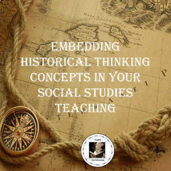 Preview of Embedding Historical Thinking Concepts in Your Social Studies Teaching
