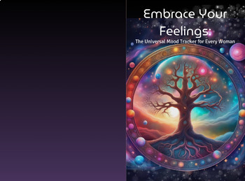 Preview of Embrace Your Feelings: The Universal Mood Tracker for Every Woman
