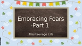 Embracing Fears- Preparing for Adulting