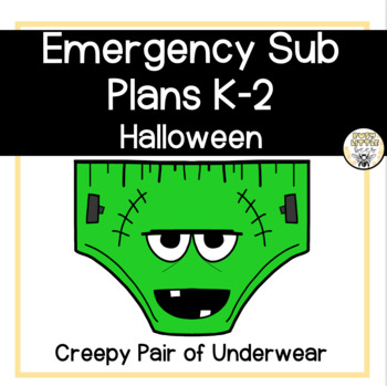 Emergency Lesson Plans K-2 - Halloween - Creepy Pair of Underwear