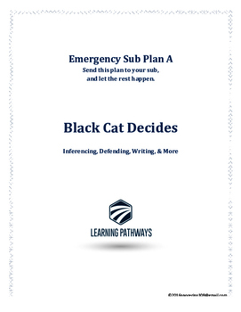 Preview of Emergency Sub Lesson BLACK CAT DECIDES for Inferencing, Defending, & Writing