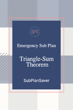 Preview of Emergency Sub Plan: Triangle-Sum and Exterior Angle Sum Theorem