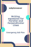 Emergency Sub Plan: Writing Equations for Parallel and Per