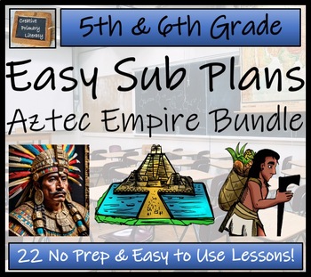 Preview of Emergency Sub Plans | Aztec Empire Bundle | 5th Grade & 6th Grade
