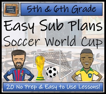 Preview of Emergency Sub Plans | Soccer World Cup Bundle | 5th Grade & 6th Grade