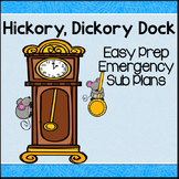 Kindergarten Emergency Sub Plans for Hickory Dickory Dock