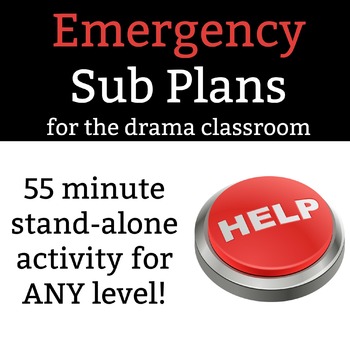 Preview of Emergency Sub Plans for the Drama Classroom - 55 minute stand-alone activity