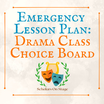 Preview of Emergency Sub Plan - Drama Class Choice Board