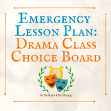 Emergency Sub Plan - Drama Class Choice Board