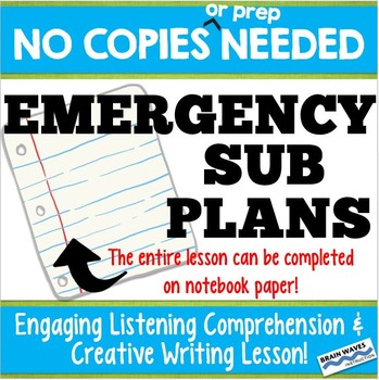 Preview of Emergency Sub Plan - No Copies Needed! Listening Comprehension & Writing Lesson